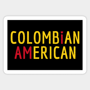 I Am Colombian American - Colombia and America Pride Magnet